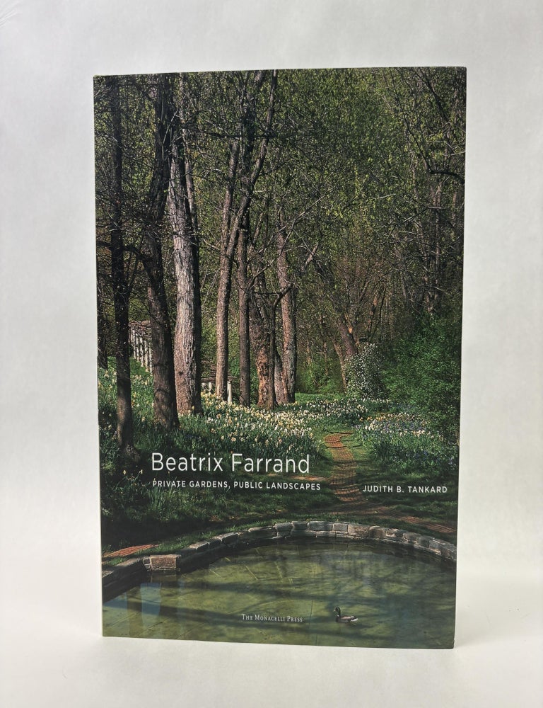 Item #56067 BEATRIX FARRAND: PRIVATE GARDENS, PUBLIC LANDSCAPES. Judith B. Tankard.