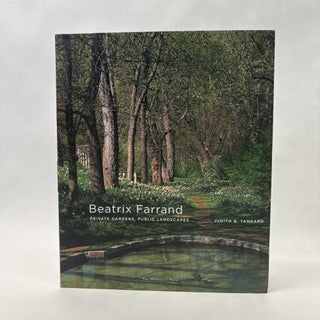 Item #56067 BEATRIX FARRAND: PRIVATE GARDENS, PUBLIC LANDSCAPES. Judith B. Tankard