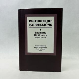 Item #56095 PICTURESQUE EXPRESSIONS: A THEMATIC DICTIONARY. Walter W. Hunsinger