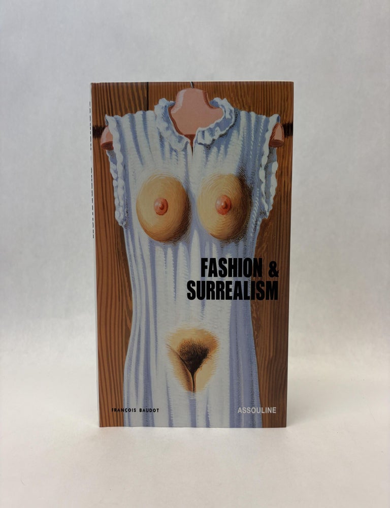 Item #56127 FASHION & SURREALISM. Francois Baudot.