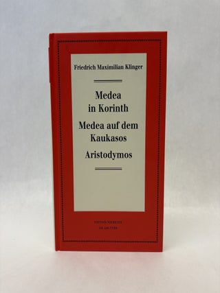 Item #56153 MEDEA IN KORINTH. MEDEA AUF DEM KAUKASOS. ARISTODYMOS (NEUDRUCKE DEUTSCHER...