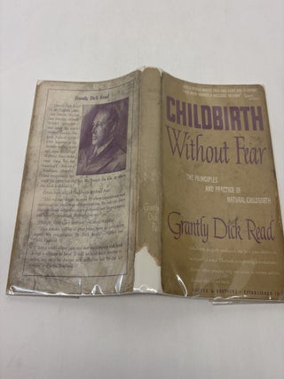CHILDBIRTH WITHOUT FEAR: THE PRINCIPLES AND PRACTICE OF NATURAL CHILDBIRTH