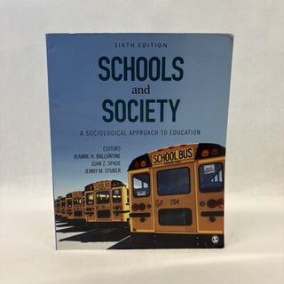 Item #56238 SCHOOLS AND SOCIETY: A SOCIOLOGICAL APPROACH TO EDUCATION. Joan Z. Spade