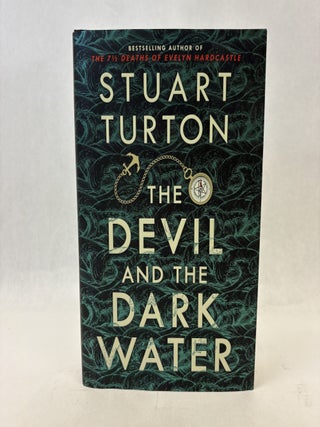 Item #56264 THE DEVIL AND THE DARK WATER. Stuart Turton