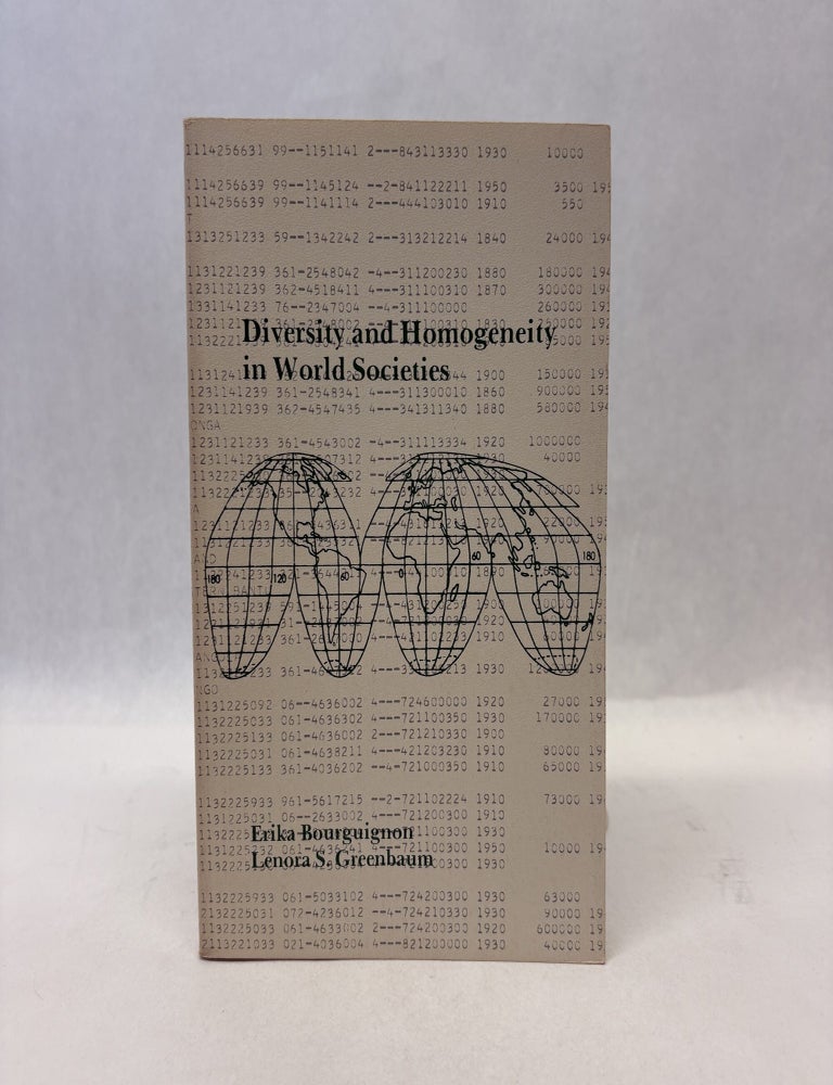 Item #56283 DIVERSITY AND HOMOGENEITY IN WORLD SOCIETIES. Erika Bourguignon.