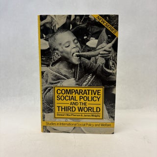 Item #56295 COMPARATIVE SOCIAL POLICY AND THE THIRD WORLD. Stewart MacPherson