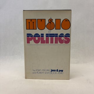 Item #56299 MUSIC & POLITICS. John Sinclair