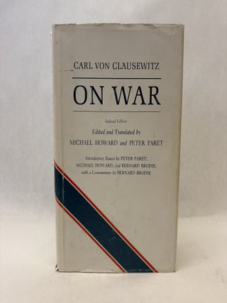 Item #56319 ON WAR. Carl Von Clausewitz