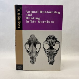 Item #56320 ANIMAL HUSBANDRY AND HUNTING IN TAC-GORSIUM: THE VERTEBRATE FAUNA OF A ROMAN TOWN IN...