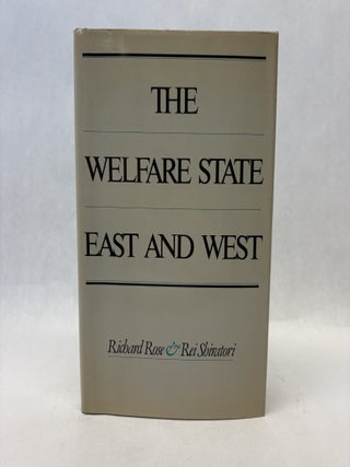 Item #56357 THE WELFARE STATE EAST AND WEST. Richard Rose
