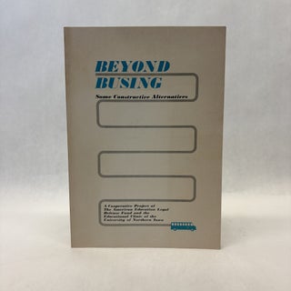 Item #56360 BEYOND BUSING: SOME CONSTRUCTIVE ALTERNATIVES