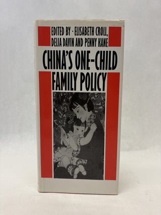 Item #56405 CHINA'S ONE-CHILD FAMILY POLICY. Elisabeth Croll
