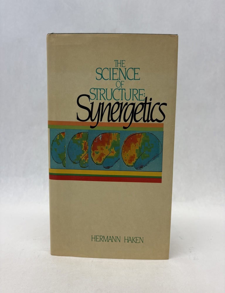 Item #56408 THE SCIENCE OF STRUCTURE: SYNERGETICS. Hermann Haken.