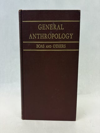 Item #56413 GENERAL ANTHROPOLOGY. Franz Boas