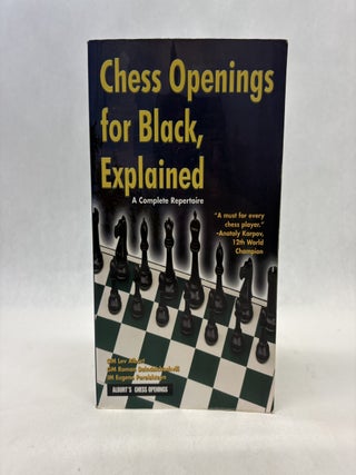 Item #56456 CHESS OPENINGS FOR BLACK, EXPLAINED: A COMPLETE REPERTOIRE. Lev Alburt