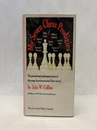 Item #56467 MY SEVEN CHESS PRODIGIES. John W. Collins
