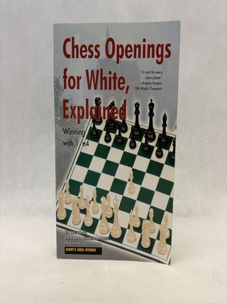Item #56470 CHESS OPENINGS FOR WHITE, EXPLAINED: WINNING WITH 1. E4. Lev Alburt