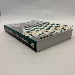 CHESS OPENINGS FOR WHITE, EXPLAINED: WINNING WITH 1. E4
