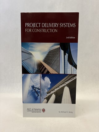 Item #56481 PROJECT DELIVERY SYSTEMS FOR CONSTRUCTION. AGC of America