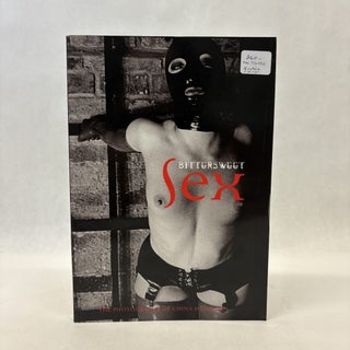 Item #56482 BITTERSWEET SEX: THE PHOTOGRAPHY OF CHINA HAMILTON. China Hamilton