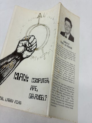MAN: COMPUTER, APE, OR ANGEL?