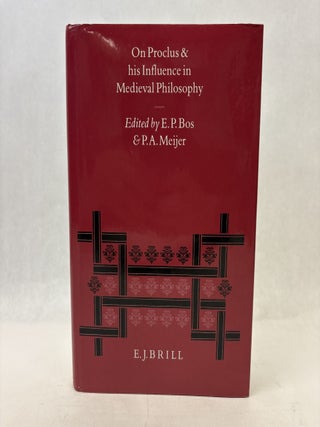 Item #56497 ON PROCLUS AND HIS INFLUENCE IN MEDIEVAL PHILOSOPHY. E. P. Bos