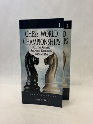 Item #56514 CHESS WORLD CHAMPIONSHIPS: ALL THE GAMES, ALL WITH DIAGRAMS (1834-2004) (2 VOLUME...
