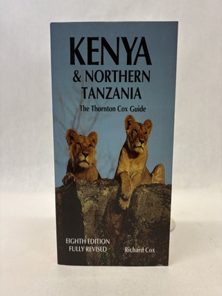 Item #56520 KENYA AND NORTHERN TANZANIA: A TRAVELLERS' GUIDE. Richard Cox