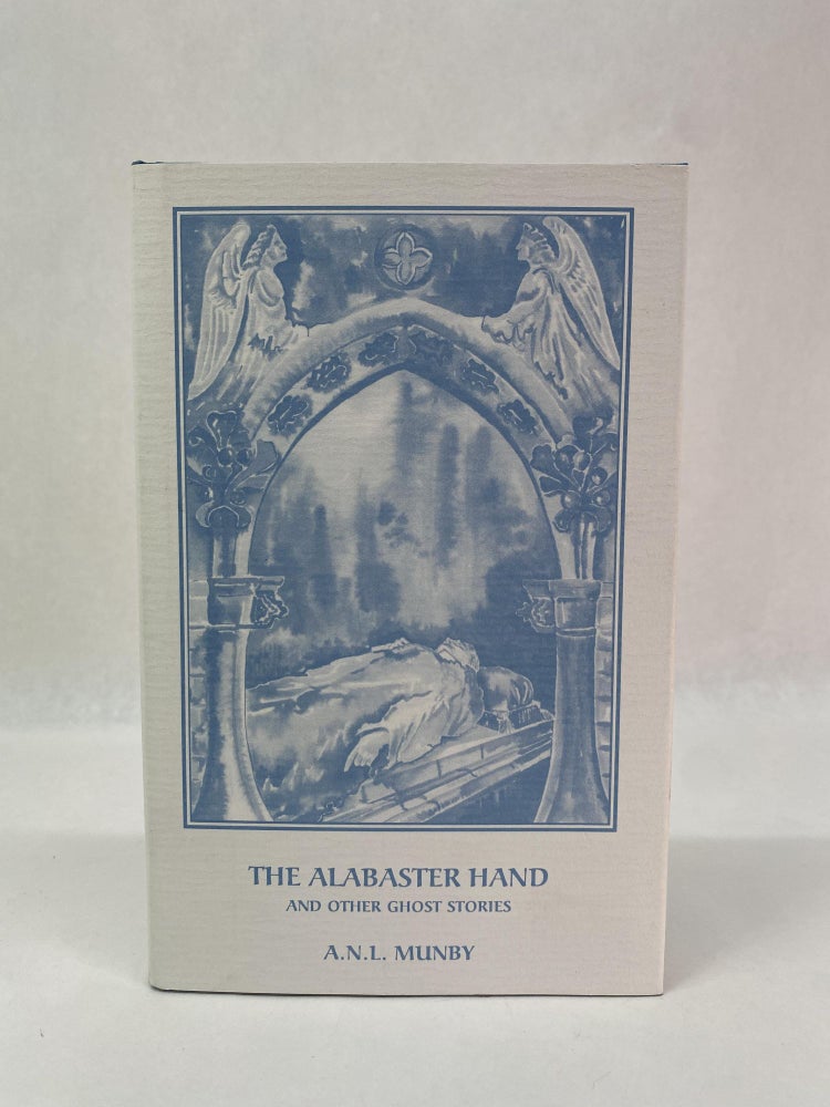 Item #60408 THE ALABASTER HAND AND OTHER GHOST STORIES. Alan Noel Latimer Munby.