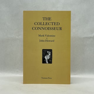 Item #60427 THE COLLECTED CONNOISSEUR. Mark Valentine