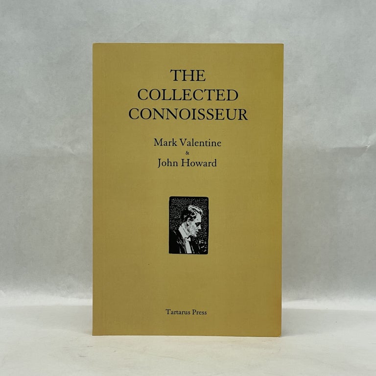 Item #60427 THE COLLECTED CONNOISSEUR. Mark Valentine.