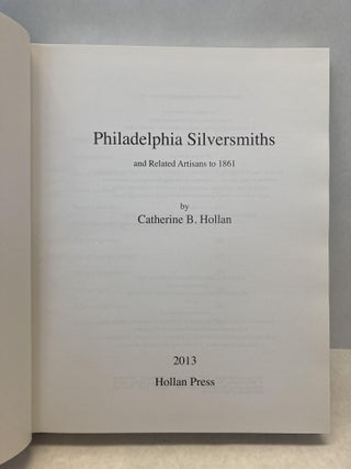 PHILADELPHIA SILVERSMITHS AND RELATED ARTISANS TO 1861