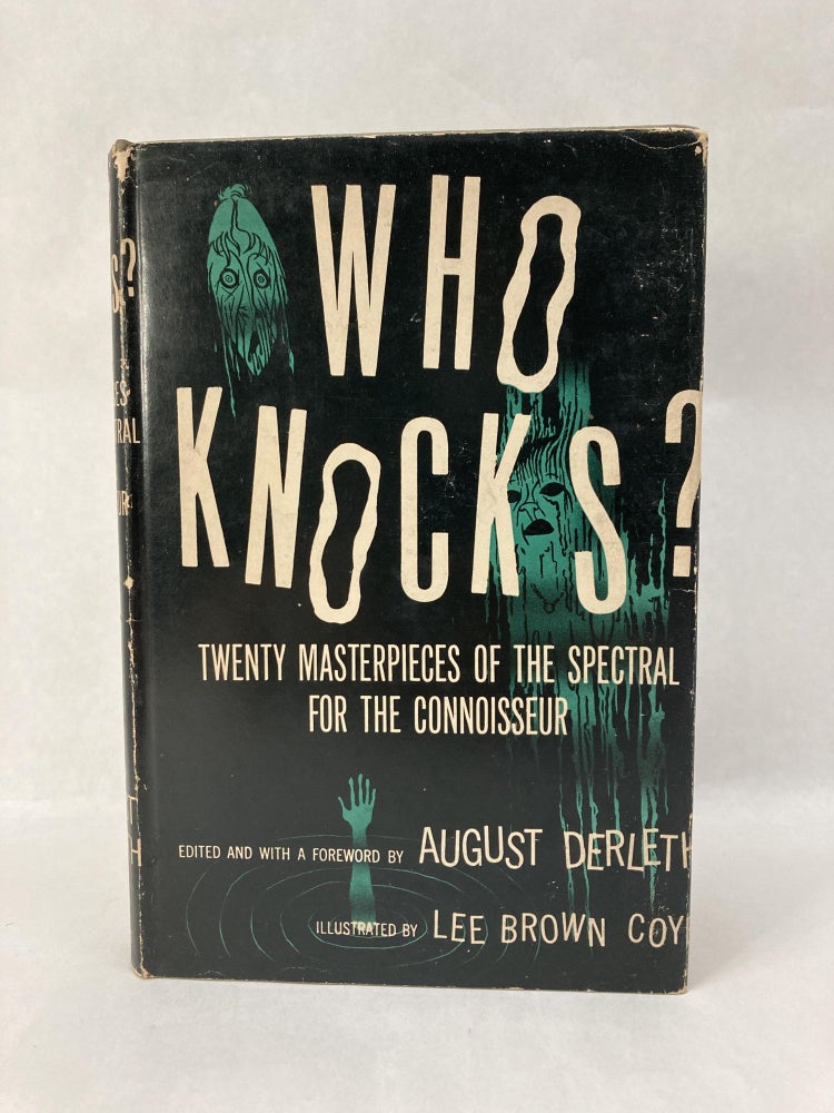 Item #60565 WHO KNOCKS?: TWENTY MASTERPIECES OF THE SPECTRAL FOR THE CONNOISSEUR
