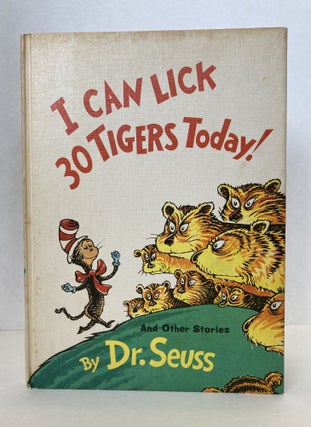 Item #60576 I CAN LICK 30 TIGERS TODAY! AND OTHER STORIES. Dr. Seuss, Theodor Seuss Geisel