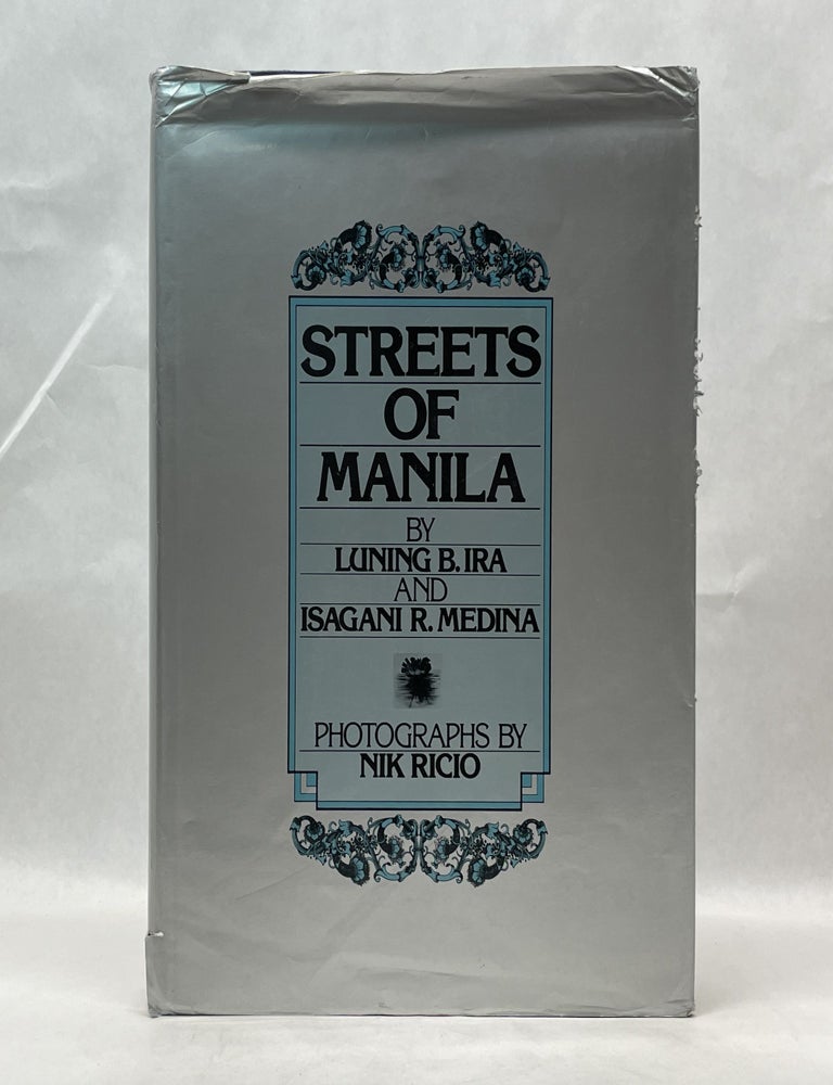Item #62019 STREETS OF MANILA. Luning B. Ira.