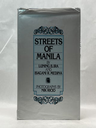 Item #62019 STREETS OF MANILA. Luning B. Ira