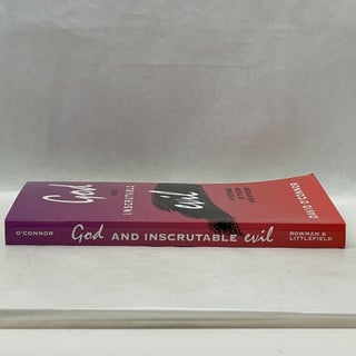GOD AND INSCRUTABLE EVIL: IN DEFENSE OF THEISM AND ATHEISM