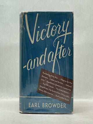 Item #62206 VICTORY - AND AFTER. Earl Browder
