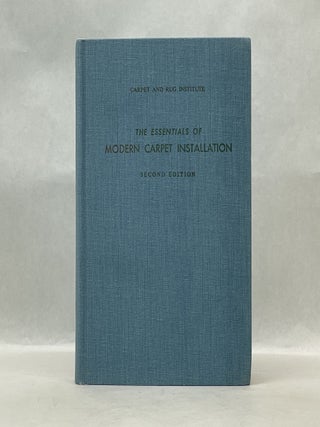 THE ESSENTIALS OF MODERN CARPET INSTALLATION (SECOND EDITION)