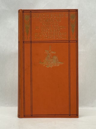 Item #62241 DUTCH BULBS AND GARDENS. Mima Nixon