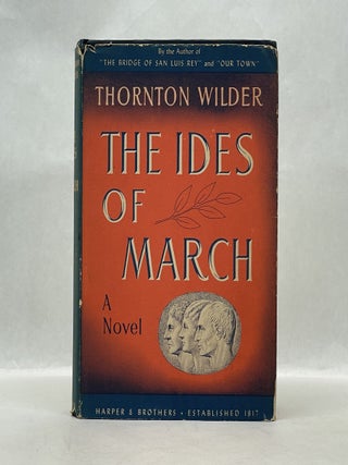 Item #62242 THE IDES OF MARCH. Thornton Wilder