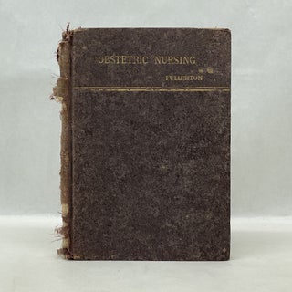 Item #62250 A HANDBOOK OF OBSTETRIC NURSING. Anna M. Fullerton