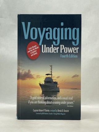 Item #62261 VOYAGING UNDER POWER (4TH EDITION). Robert P. Beebe