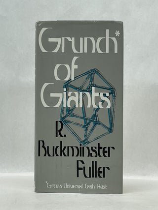 Item #62283 GRUNCH OF GIANTS. Buckminster Fuller