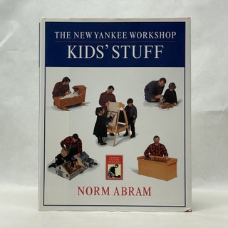 Item #62335 THE NEW YANKEE WORKSHOP KIDS' STUFF (NEW YANKEE WORKSHOP SERIES , VOL 5). Norm Abram