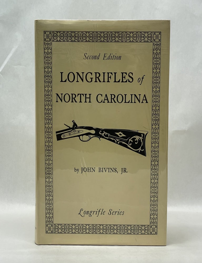Item #62339 LONGRIFLES OF NORTH CAROLINA: SECOND EDITION. Jr. John Bivins.