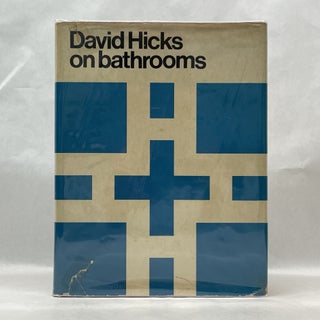 Item #62353 DAVID HICKS: ON BATHROOMS. David Hicks