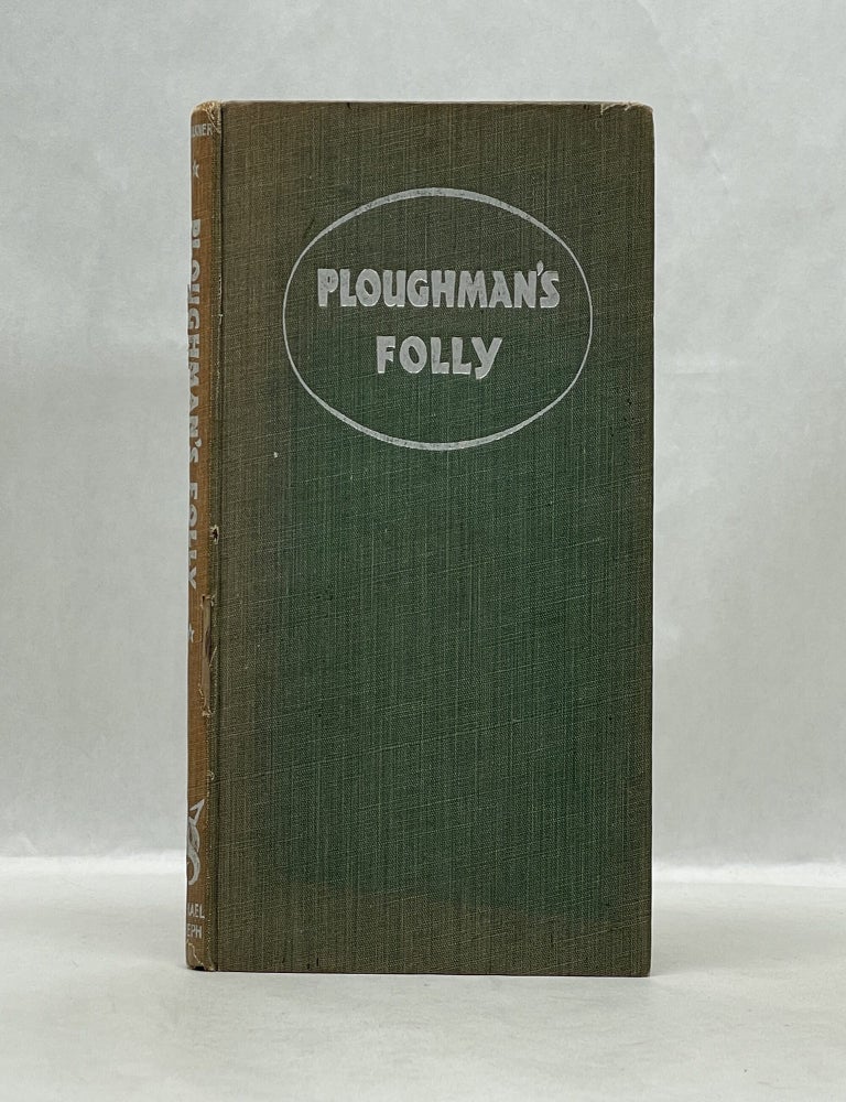 Item #62360 PLOUGHMAN'S FOLLY. Edward H. Faulkner.