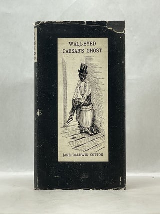 Item #62373 WALL-EYED CAESAR'S GHOST. Jane Baldwin Cotton