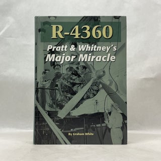 Item #62418 R-4360: PRATT & WHITNEY'S MAJOR MIRACLE. Graham White
